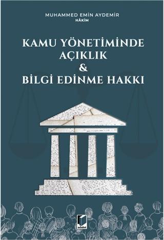 Kamu Yönetiminde Açıklık ve Bilgi Edinme Hakkı | Muhammed Emin Aydemir