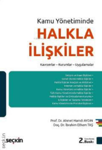 Kamu Yönetiminde Halkla İlişkiler;Kavramlar – Kurumlar – Uygulamalar |