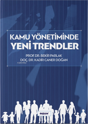 Kamu Yönetiminde Yeni Trendler | Bekir Parlak | Değişim Yayınları