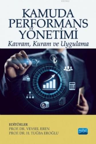 Kamuda Performans Yönetimi: Kavram - Kuram ve Uygulama | Veysel Eren |