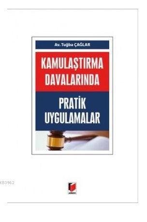 Kamulaştırma Davalarında Pratik Uygulamalar | Tuğba Çağlar Kurt | Adal