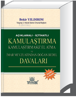 Kamulaştırma, Kamulaştırmasız El Atma ve İmar Mevzuatından Doğan Bedel