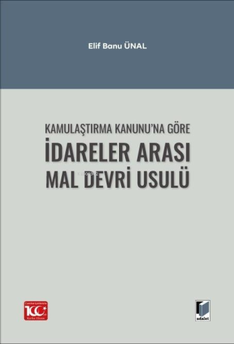 Kamulaştırma Kanunu’na Göre İdareler Arası Mal Devri Usulü | Elif Banu