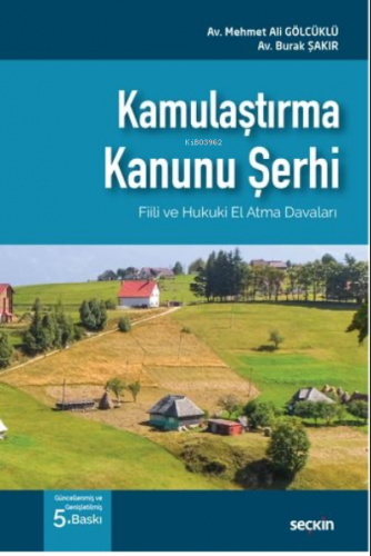 Kamulaştırma Kanunu Şerhi; Fiili ve Hukuki El Atma Davaları | Mehmet A