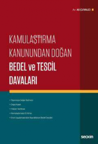 Kamulaştırma Kanunundan Doğan Bedel ve Tescil Davaları | Ali Çuvalcı |