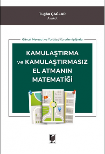 Kamulaştırma ve Kamulaştırmasız El Atmanın Matematiği | Tuğba Çağlar K