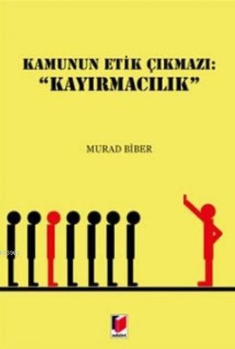 Kamunun Etik Çıkmazı Kayırmacılık | Murad Biber | Kapı Yayınları