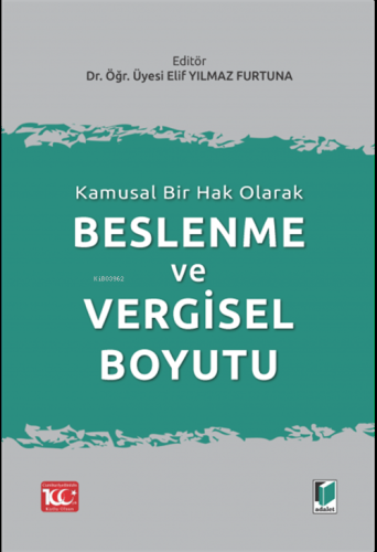 Kamusal Bir Hak Olarak Beslenme ve Vergisel Boyutu | Elif Yılmaz Furtu