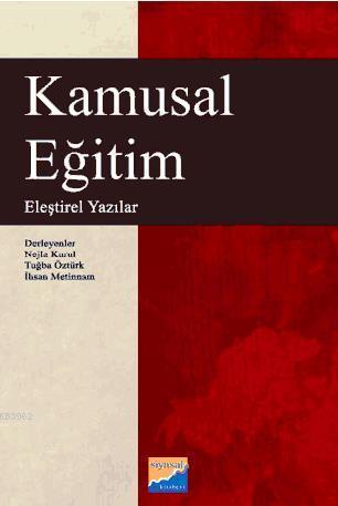 Kamusal Eğitim; Eleştirel Yazılar | Nejla Kurul | Siyasal Kitabevi