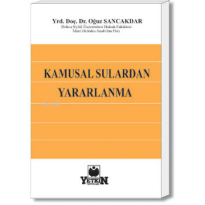 Kamusal Sulardan Yararlanma | Oğuz Sancakdar | Yetkin Yayınları