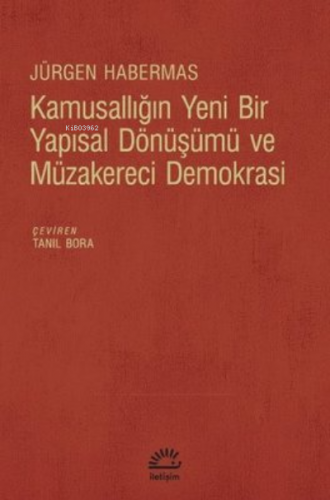 Kamusallığın Yeni Bir Yapısal Dönüşümü ve Müzakereci Demokrasi | Jürge