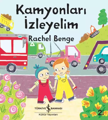 Kamyonları İzleyelim | Rachel Bence | Türkiye İş Bankası Kültür Yayınl