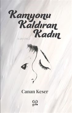 Kamyonu Kaldıran Kadın | Canan Keser | Gufo