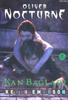 Kan Bağları; Oliver Nocturne 3 | Kevin Emerson | Artemis Yayınları