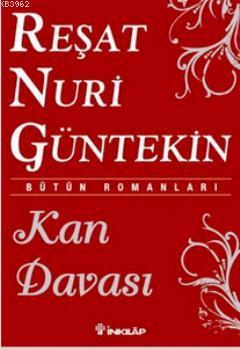 Kan Davası | Reşat Nuri Güntekin | İnkılâp Kitabevi