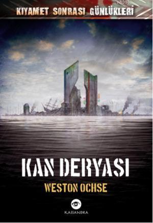 Kan Deryası | Weston Ochse | Kassandra Yayınları