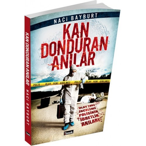 Kan Donduran Anılar -1 | Naci Bayburt | İlmek Kitap