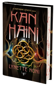 Kan Haini;Bir Hapishane Şifacısı Romanı | Lynette Noni | Artemis Yayın