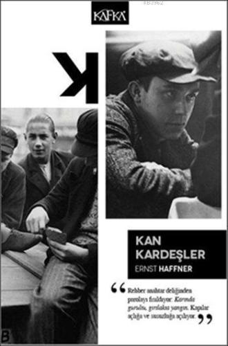 Kan Kardeşler | Ernst Haffner | Kafka Yayınevi