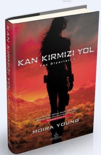 Kan Kırmızı Yol (Ciltli) | Moira Young | Ephesus Yayınları