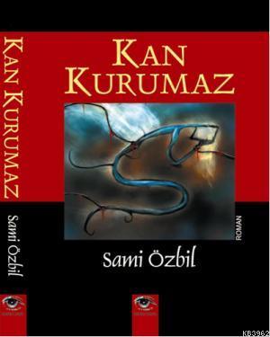 Kan Kurumaz | Sami Özbil | Ceylan Yayınları