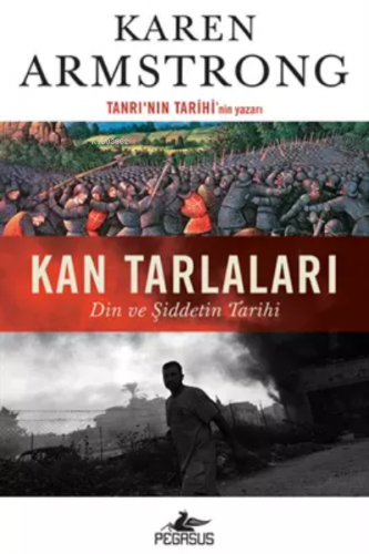 Kan Tarlaları | Karen Armstrong | Pegasus Yayıncılık