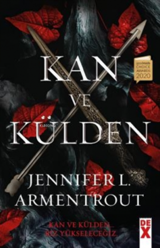 Kan Ve Külden | Jennifer L. Armentrout | Dex Kitap