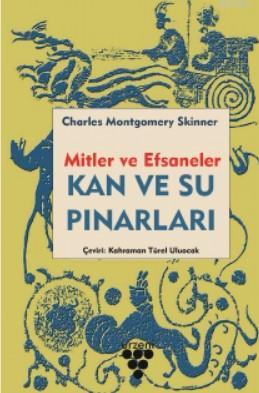 Kan ve Su Pınarları | Charles Montgomery Skinner | Urzeni Yayıncılık