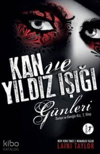 Kan ve Yıldızışığı Günleri | Laini Taylor | Artemis Yayınları