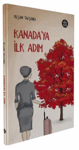 Kanada'ya İlk Adım | Yılşan Tavşanlı | Elpis Yayınları