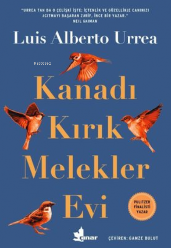 Kanadı Kırık Melekler Evi | Luis Alberto Urrea | Çınar Yayınları