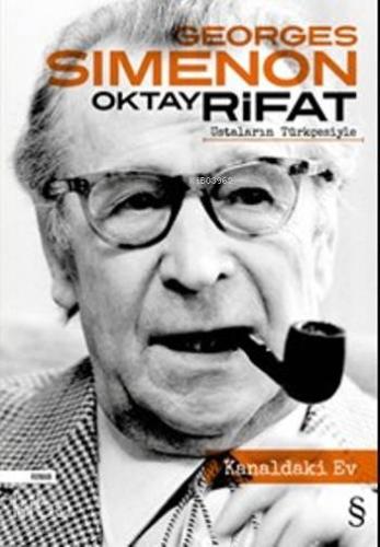 Kanaldaki Ev; Oktay Rifat Ustaların Türkçesiyle | Georges Simenon | Ev