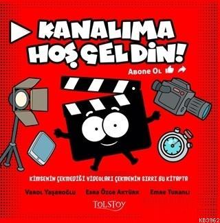 Kanalıma Hoşgeldin! | Varol Yaşaroğlu | Tolstoy Yayınları