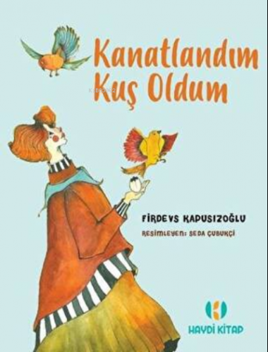 Kanatlandım Kuş Oldum | Firdevs Kapusızoğlu | Haydi Kitap