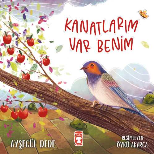 Kanatlarım Var Benim | Ayşegül Dede | Timaş Çocuk