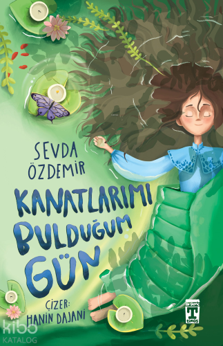 Kanatlarımı Bulduğum Gün | Sevda Özdemir | İlk Genç Timaş Yayınları