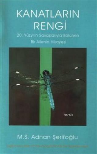 Kanatların Rengi | M.S. Adnan Şerifoğlu | Scala Yayıncılık