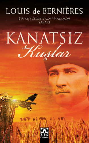 Kanatsız Kuşlar | Louis De Bernieres | Altın Kitaplar