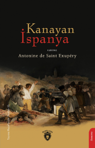 Kanayan İspanya | Antonine de Saint Exupery | Dorlion Yayınevi