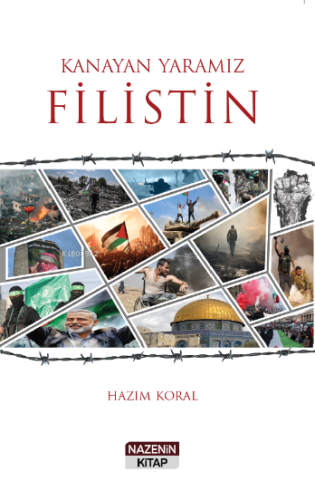 Kanayan Yaramız Filistin | Hazım Koral | Nazenin Kitap