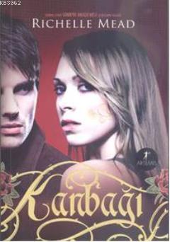 Kanbağı | Richelle Mead | Artemis Yayınları