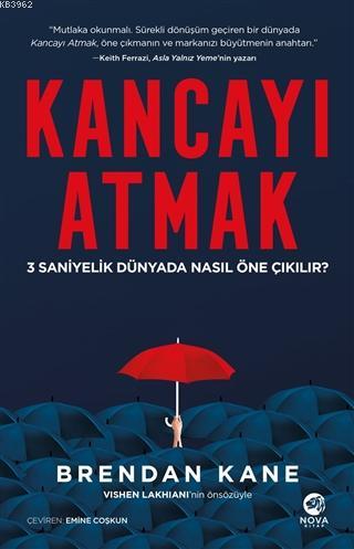 Kancayı Atmak: 3 Saniyelik Dünyada Nasıl Öne Çıkılır? | Brendan Kane |