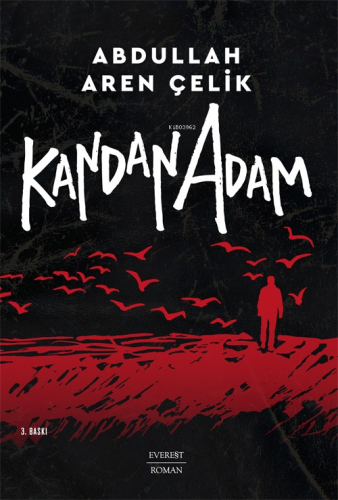 Kandan Adam | Abdullah Aren Çelik | Everest Yayınları