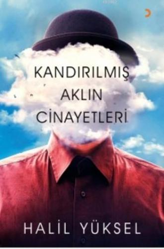 Kandırılmış Aklın Cinayetleri | Halil Yüksel | Cinius Yayınları