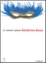 Kandırma Dansı | Harriet Lerner | Varlık Yayınları