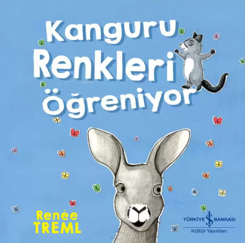 Kanguru Renkleri Öğreniyor | Renee Treml | Türkiye İş Bankası Kültür Y