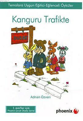 Kanguru Trafikte; Temalara Uygun Eğitici-Eğlenceli Öyküler | Adnan Özv