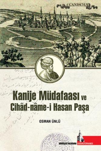 Kanije Müdafaası Ve Cihad-Name-İ Hasan Paşa | Osman Ünlü | Doğu Kütüph