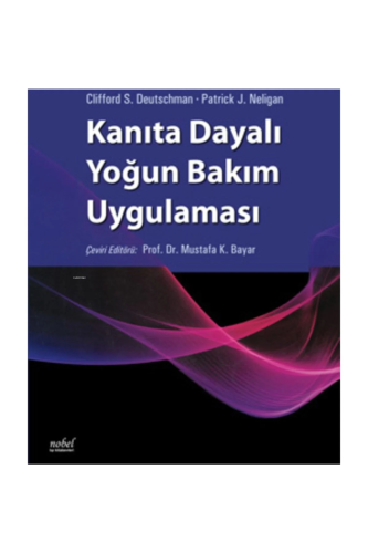 Kanıta Dayalı Yoğun Bakım Uygulaması | Mustafa K. Bayar | Nobel Tıp Ki