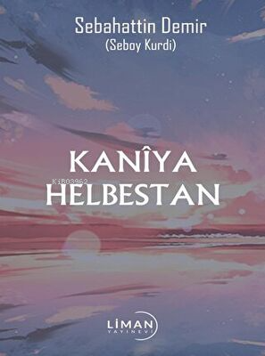 Kaniya Helbestan | Sebahattin Demiray | Liman Yayınevi